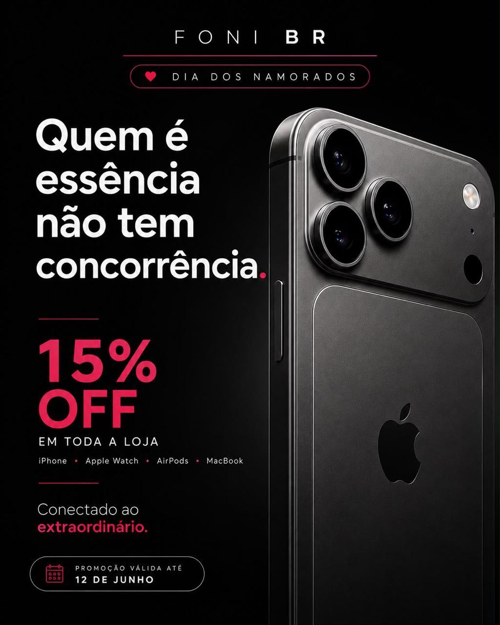 Campanha Dia dos Namorados com iPhone preto e 15% de desconto